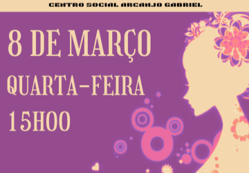 Centro Social Arcanjo Gabriel – Dia Internacional da Mulher