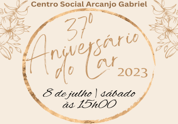 Centro Social Arcanjo Gabriel  – 37 º Aniversário