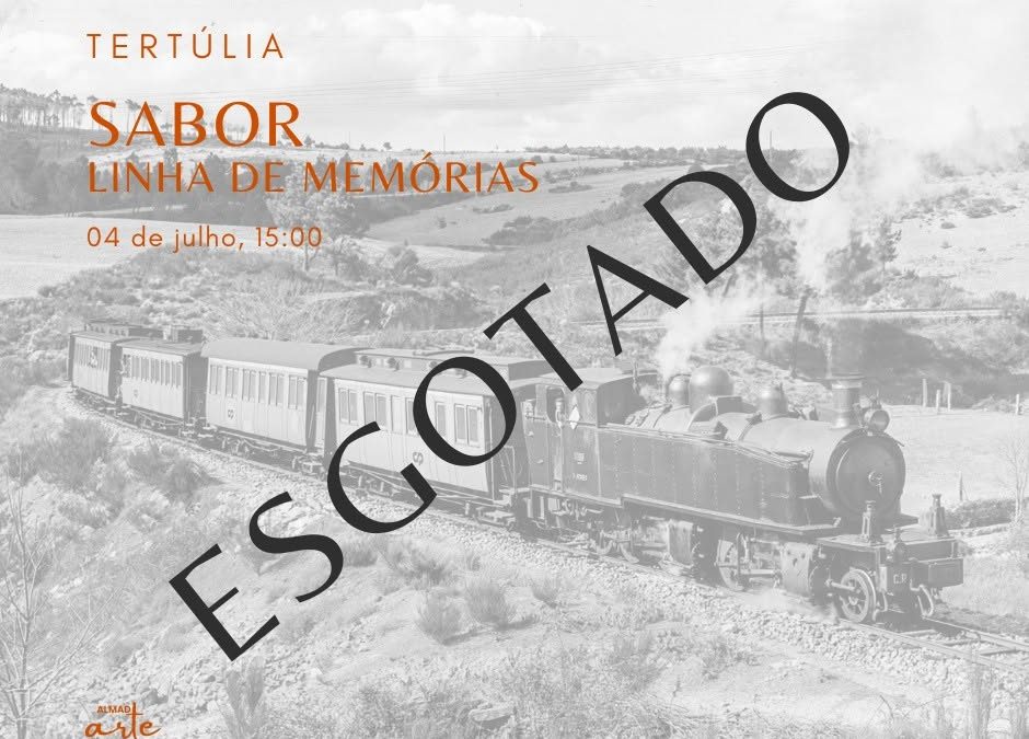 Sabor, Linha de Memórias – Tertúlia e Exposição